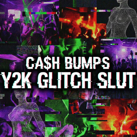 Y2K GLITCH SLUT