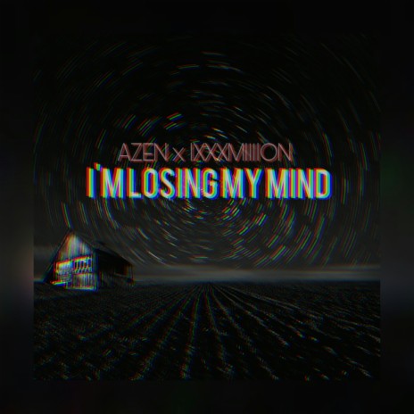 I'm Losing My Mind ft. IXXXMIIIION cover art