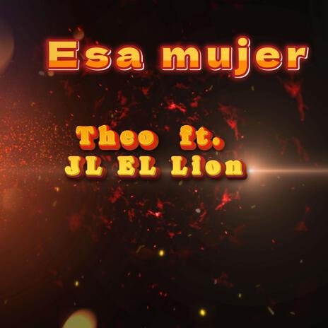 Esa Mujer ft. JL EL Lion cover art