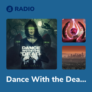 Dance With the Dead Radio