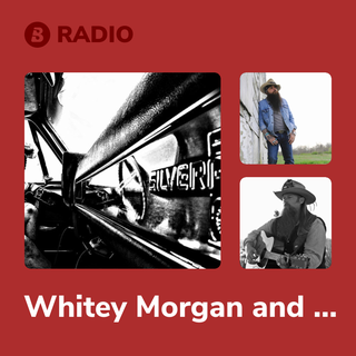 Whitey Morgan and the 78's Radio