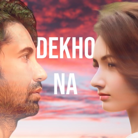 DEKHO NA AISE cover art