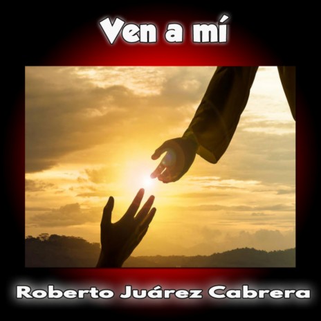Ven a Mí