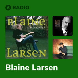 Blaine Larsen Radio