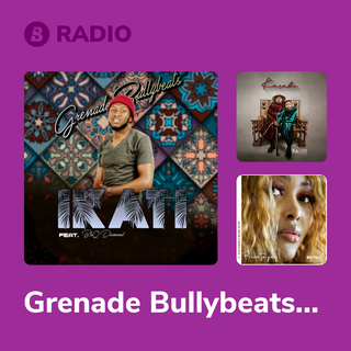 Grenade Bullybeats Radio