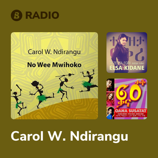 Carol W. Ndirangu Radio