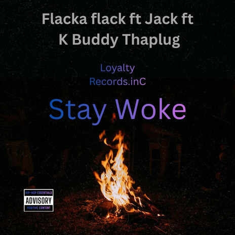 Stay Woke ft. Flacka flacko & K buddy Thaplug cover art