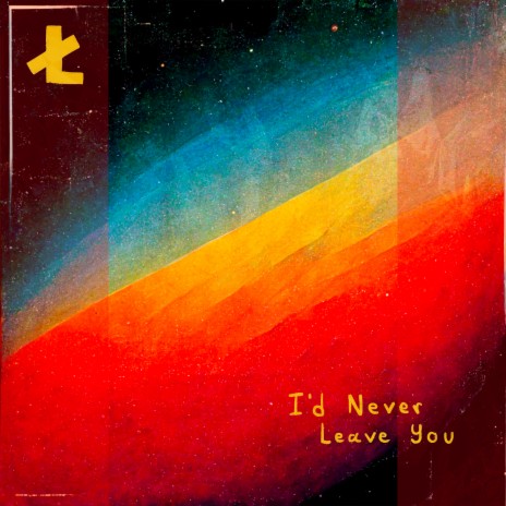 I'd Never Leave You cover art