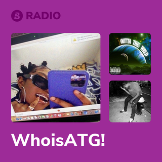 WhoisATG! Radio