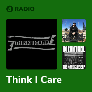 Think I Care Radio