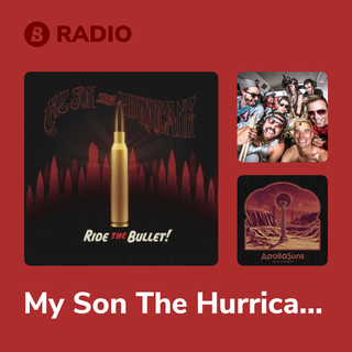 My Son The Hurricane Radio