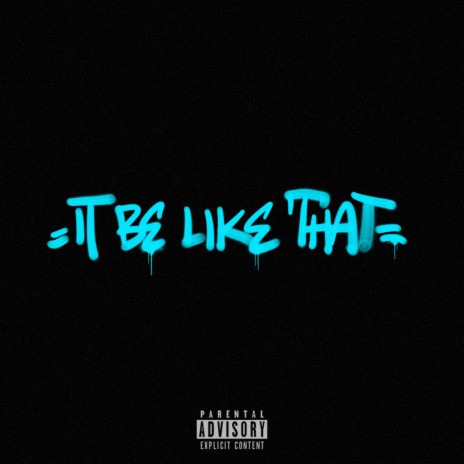 IT BE LIKE THAT cover art
