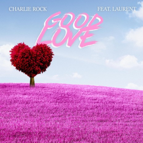 Good Love (Radio Mix) [feat. Laurent] cover art