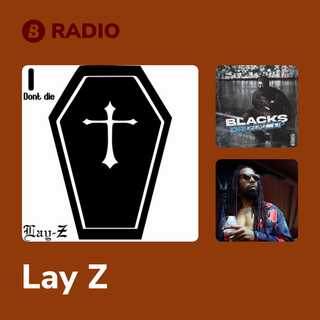 Lay Z Radio