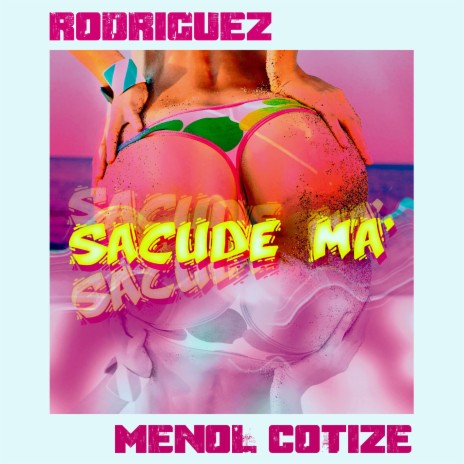 Sacude Ma' ft. Menol Cotize cover art