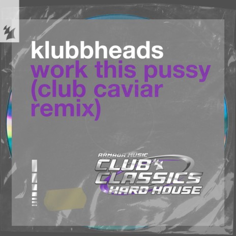 Work This Pussy (Club Caviar Remix)