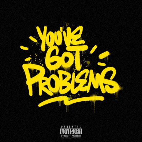 YOU'VE GOT PROBLEMS cover art