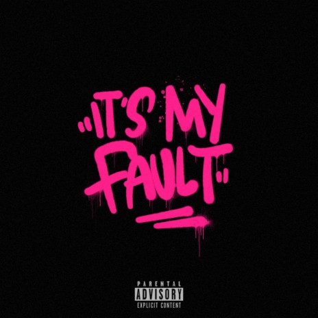 IT'S MY FAULT cover art