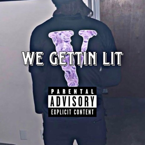 We Gettin Lit cover art