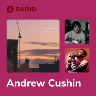 Andrew Cushin Radio