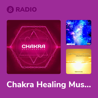 Chakra Healing Music Radio