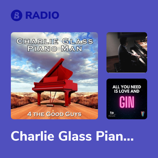 Charlie Glass Piano Man Radio