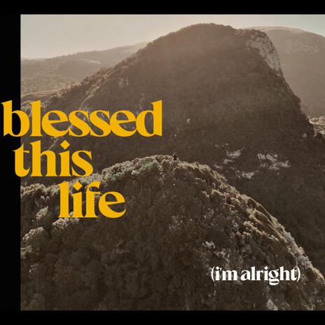 somebody blessed this life (i'm alright) cover art