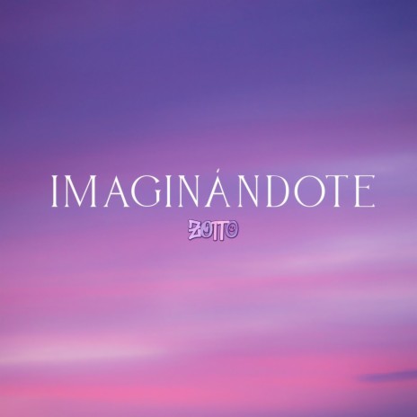 Imaginándote