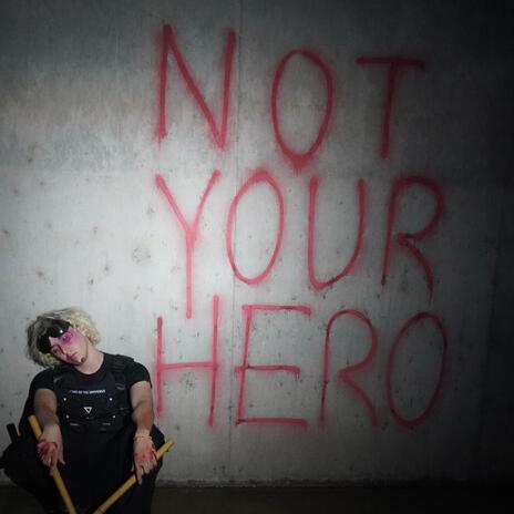 Not Your Hero cover art