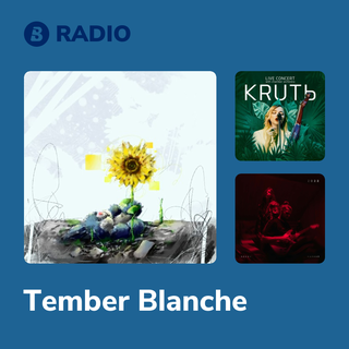 Tember Blanche Radio