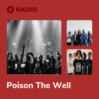 Poison The Well Radio