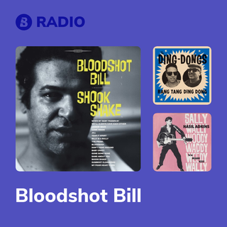 Bloodshot Bill Radio