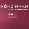 Hong Nhan (Masew Remix)