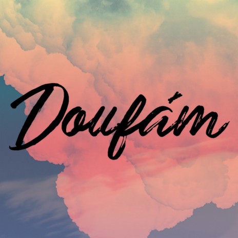 Doufám