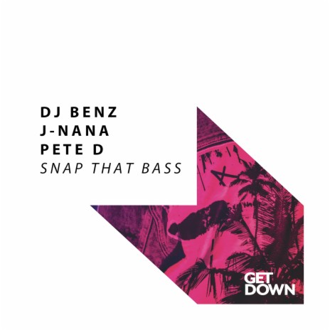 Snap That Bass (Radio Edit) ft. J-Nana & Pete D cover art