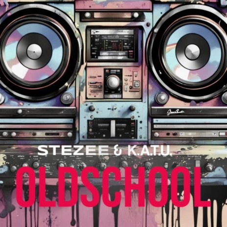 Oldschool ft. K.A.T.U.