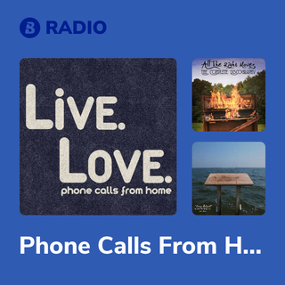 Phone Calls From Home Radio