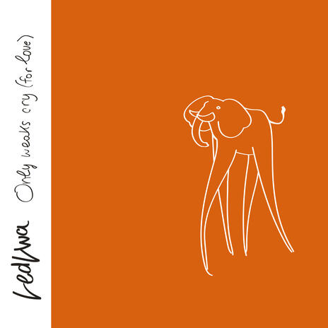 Only Weaks Cry (For Love) cover art