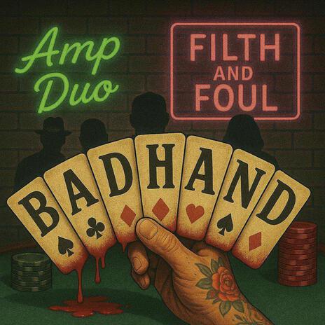 Bad Hand ft. Filth and Foul cover art