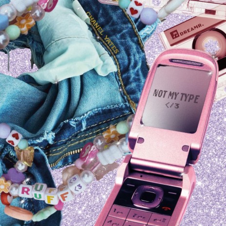 Not My Type ft. Ruff & Chanel Yates