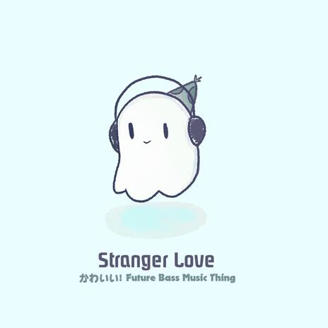 Stranger Love
