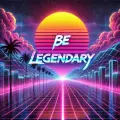 Be Legendary