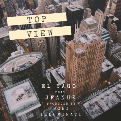 Top View ft. El Bago