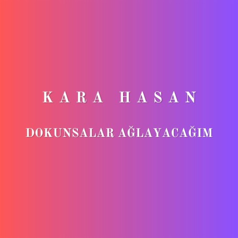 Dokunsalar Ağlayacağım