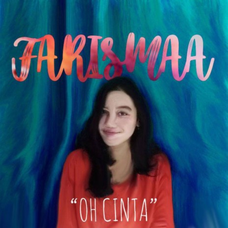 Oh Cinta ft. Farisma cover art
