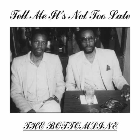 Tell Me It's Not Too Late (Vocal) cover art