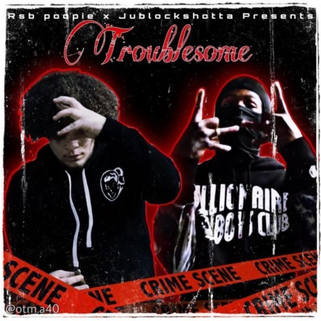 Troublesome ft. Jublockshotta cover art