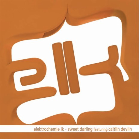 Sweet Darling - Maxi Single Version ft. Elektrochemie LK & Caitlin Devlin cover art