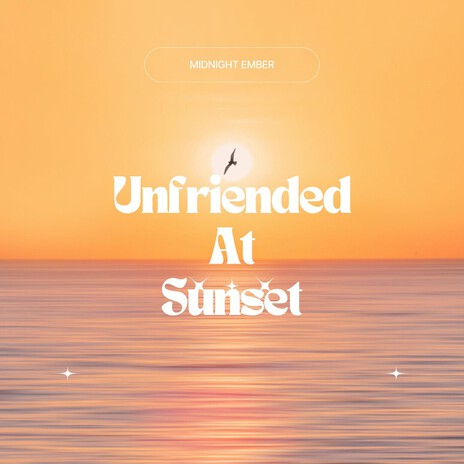 Unfriended At Sunset cover art