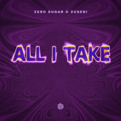 All I Take ft. Zusebi cover art